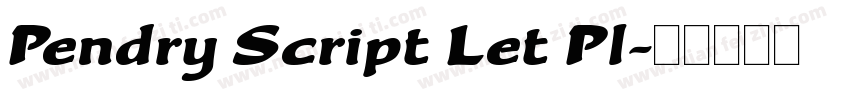 Pendry Script Let Pl字体转换
